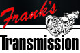 Frank's Transmission